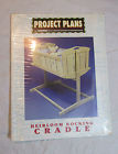 Project Plans Home Improvemnet Wood Working Magazine Heirloom Rocking Craddle 9780866750820