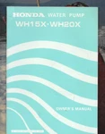 Honda Motor Co. Water Pump WH15X WH20X Engine #31YB7030 Operation Owner's Manual. Fixed Price $14.95.