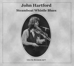 John Hartford Steamboat Whistle Blues: Live In Bremen (cd) Album. Fixed Price $27.20.