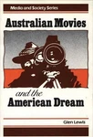 Australian Movies The American Dream By Glenn Lewis (english) Hardcover Book. Fixed Price $155.12.