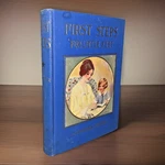 First Steps For Little Feet (1913) Charles Foster Hardcover. Fixed Price $7.50.