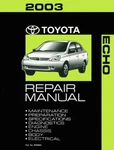 2003 Toyota Echo Factory Shop Service Manual. Fixed Price $108.50.