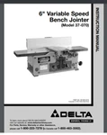 Delta 37-070 6 Inch Variable Speed Bench Jointer Owner Manual 21 Pages. Fixed Price $12.95.