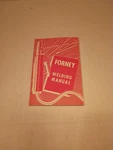 Vintage Forney Welding Manual 9TH Edition 1972 Pb. Fixed Price $12.00.