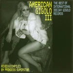 Princess Superstar American Gigolo Iii Cd, Comp, Mixed 2007 Tech House, Electro,. Fixed Price $7.03.