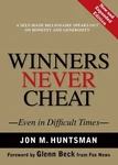 Winners Never Cheat: Even Difficult Times, New A... By Huntsman, Jon Hardback. Fixed Price $7.40.