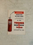 Vintage Turner LP500 Torch With Disposable Fuel Tank Operating Instructions. Fixed Price $8.86.