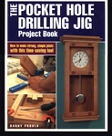Danny Proulx The Pocket Hole Drilling Jig Project Book. Fixed Price $6.99.