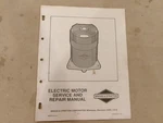 Briggs & Stratton Electric Motor Service And Repair Manual MS-8247-12/91. Fixed Price $8.49.
