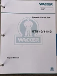 1999 Wacker Service Repair Manual Bts 10/11/13 Portable Cut-off Saw. Fixed Price $39.95.