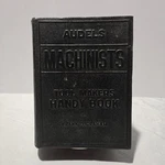 Vtg Audels Machinists Tool Makers Handy Book By Frank Graham 1941, 1942. Fixed Price $25.00.