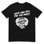 Save Your Pity For The Weak Skull Design Dark Gothic T-shirt. Fixed Price $16.39.