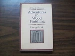 Adventures Wood Finishing By George Frank - Published Taunton Press 1981. Fixed Price $10.00.